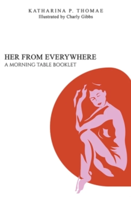 Image of Her From Everywhere : A Morning Table Booklet Paperback / softback