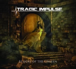Image of Echoes of the Unseen by Tragic Impulse CD Album