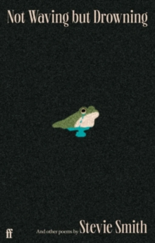 Image of Not Waving but Drowning and other poems Hardback