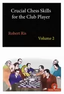Image of crucial chess skills for the club player volume 2