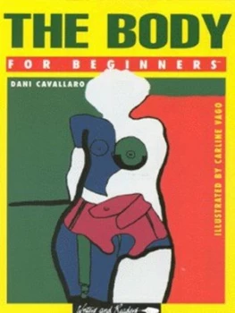 Image of The Body for Beginners by Dani Cavallaro and Carline Vago Paperback