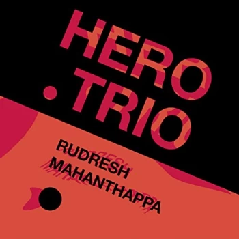 Image of Rudresh Mahanthappa - Hero Trio CD