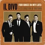 Image of Il Divo - For Once In My Life (Music CD)