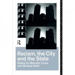 Image of Racism the City and the State by Malcolm Cross Paperback