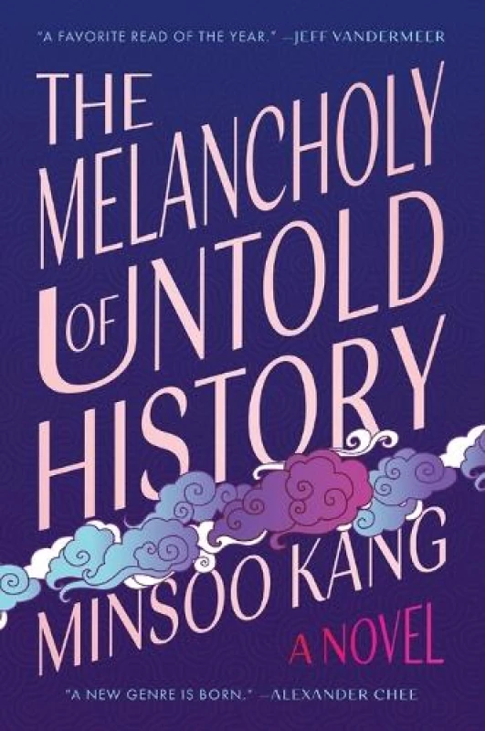 Image of The Melancholy of Untold History. Paperback. By Minsoo Kang Books