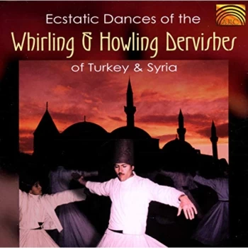 Image of Various Artists - Ecstatic Dances Of The Whirling & Howling Dervishes CD