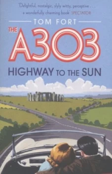 Image of The A303 by Tom Fort Paperback