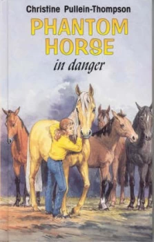 Image of Phantom Horse in Danger by Christine Pullein-Thompson and Eric Rowe Book