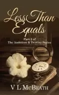 Image of less than equals part 2 of the ambition and destiny series