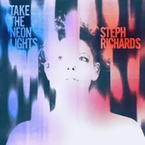 Image of Take the Neon Lights by Steph Richards CD Album