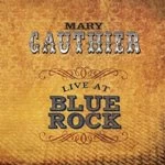 Image of Mary Gauthier - Live at Blue Rock (Music CD)