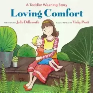 Image of loving comfort a toddler weaning story