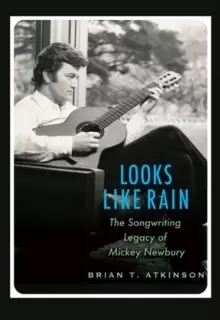 Image of Looks Like Rain : The Songwriting Legacy of Mickey Newbury