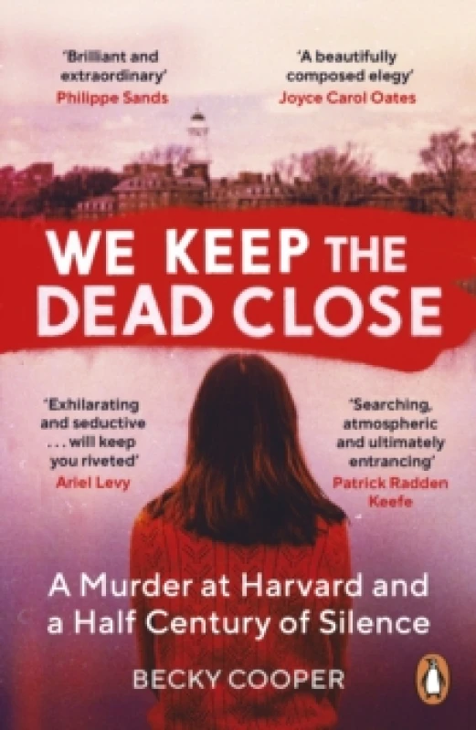Image of We Keep the Dead Close : A Murder at Harvard and a Half Century of Silence Paperback / softback