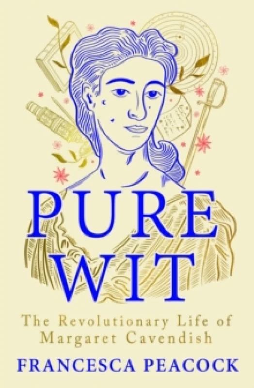Image of Pure Wit : The Revolutionary Life of Margaret Cavendish Hardback