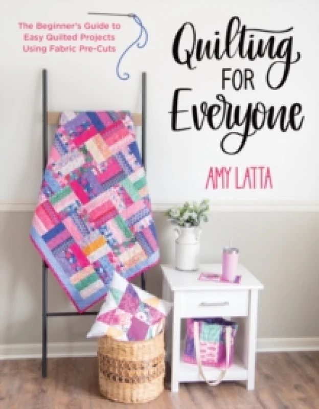 Image of Quilting for Everyone : The Beginner's Guide to Easy Quilted Projects Using Fabric Pre-Cuts Paperback / softback