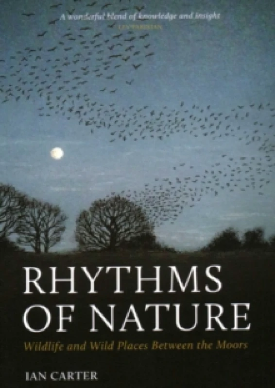 Image of Rhythms of Nature : Wildlife and Wild Places Between the Moors Paperback / softback