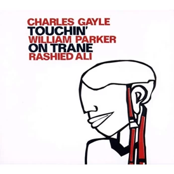 Image of Charles Gayle - Touchin' On Trane CD