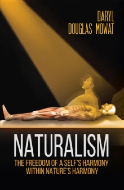 Image of Naturalism : The Freedom of a Self's Harmony within Nature's Harmony Paperback / softback