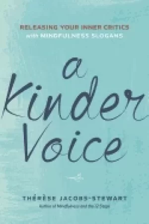 Image of kinder voice releasing your inner critics with mindfulness slogans