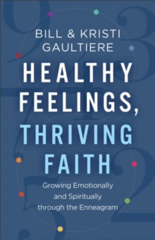 Image of Healthy Feelings, Thriving Faith. Paperback. By Bill Gaultiere, Kristi Gaultiere Books