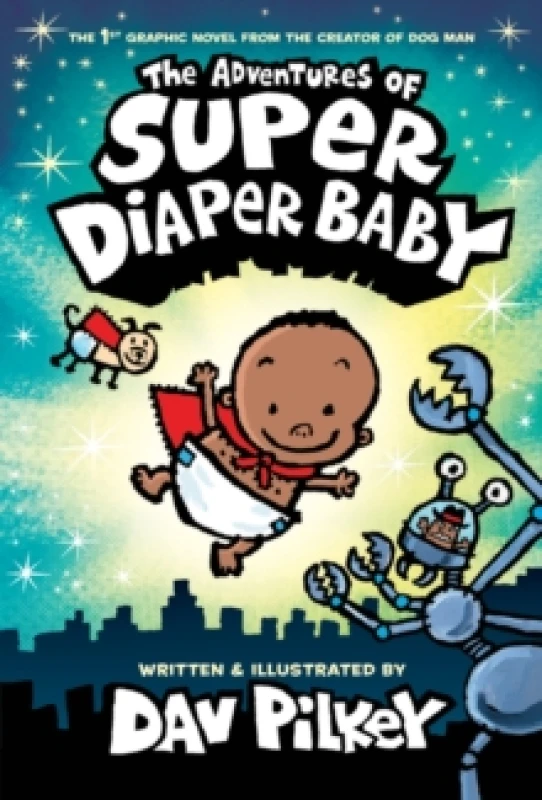 Image of The Adventures of Super Diaper Baby Colour Edition Hardback