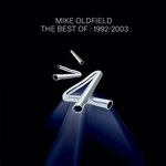 Image of Mike Oldfield - The Best Of Mike Oldfield: 1992-2003 (Music CD)