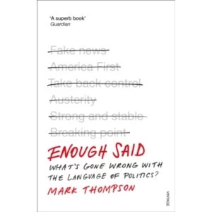 Image of Enough Said : What's gone wrong with the language of politics?