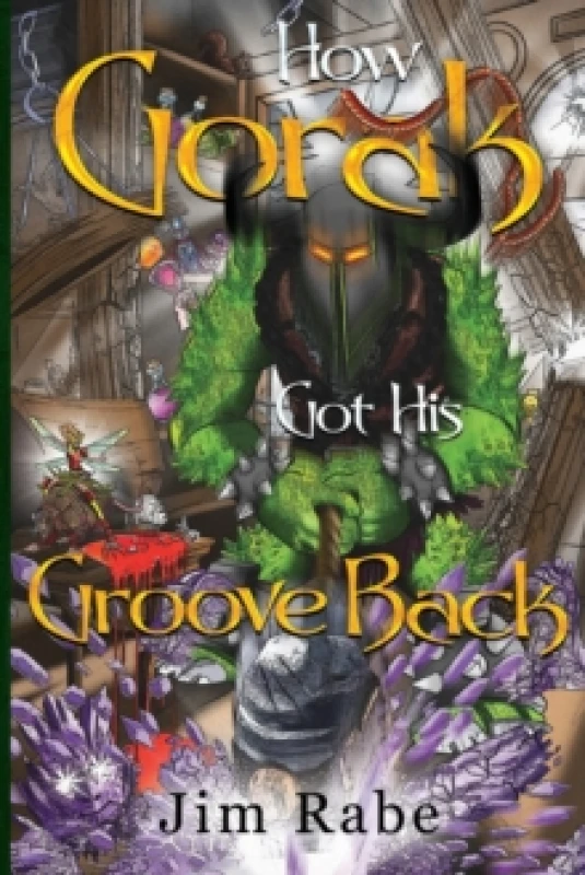 Image of How Gorak Got His Groove Back Paperback / softback