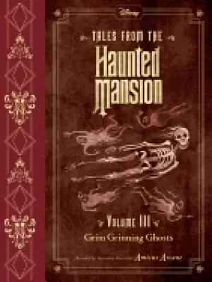Image of tales from the haunted mansion volume iii grim grinning ghosts