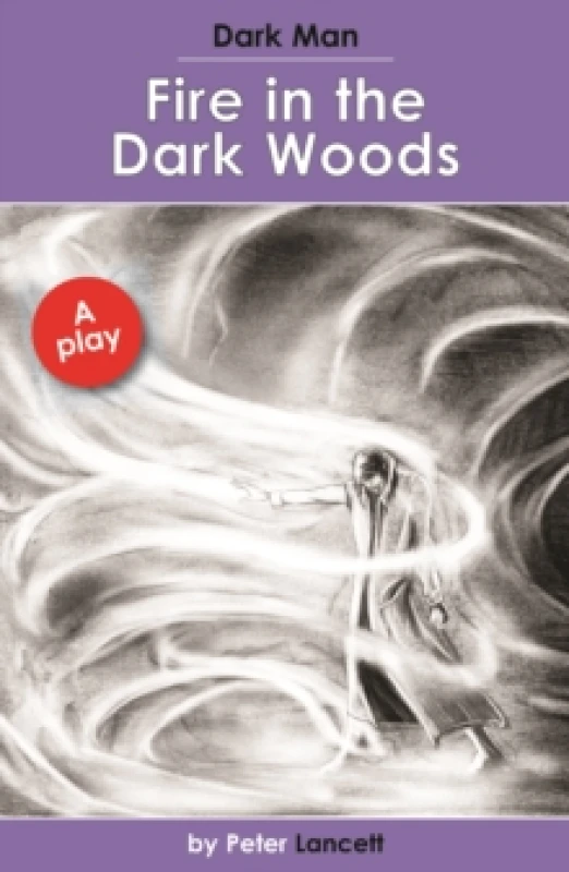 Image of Fire in the Dark Woods : Dark Man Plays Paperback / softback