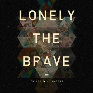 Image of Lonely The Brave - Things Will Matter Vinyl