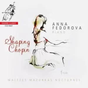 Image of Anna Fedorova Shaping Chopin by Anna Fedorova CD Album
