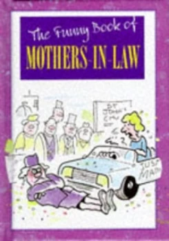 Image of The Funny Book of Mothers-in-Law by Karen Sullivan and Dicky Howett Hardback