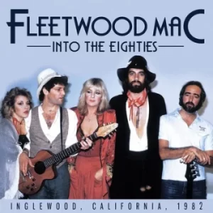 Image of Into the Eighties Inglewood California 1982 by Fleetwood Mac CD Album