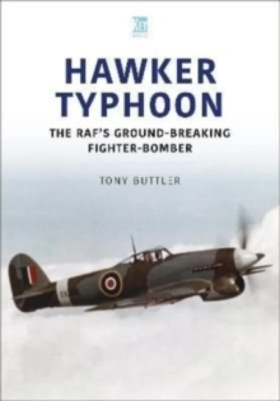 Image of Hawker Typhoon : The RAF's Ground-Breaking Fighter-Bomber Paperback / softback