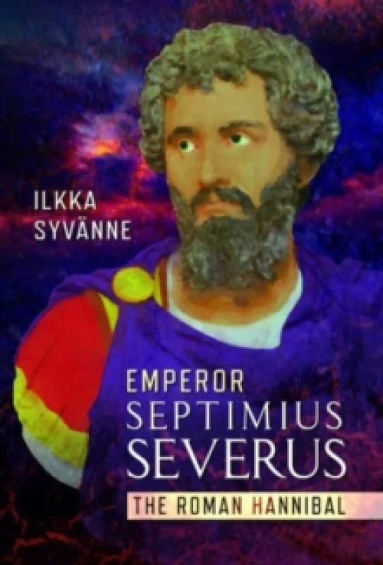 Image of Emperor Septimius Severus : The Roman Hannibal Hardback
