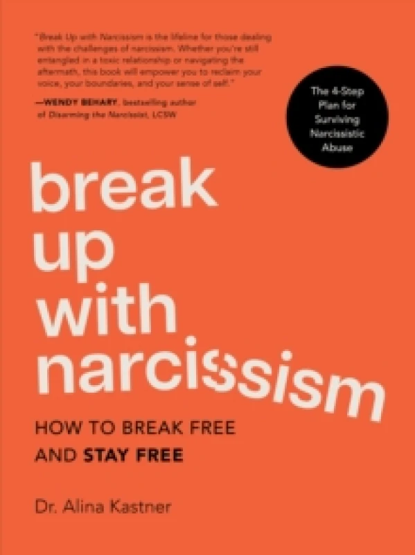 Image of Break Up With Narcissism. Hardback. By Alina Kastner Books