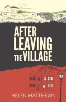 Image of After Leaving The Village by Helen Matthews