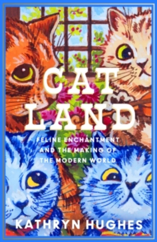 Image of Catland. Hardback. By Kathryn Hughes Books