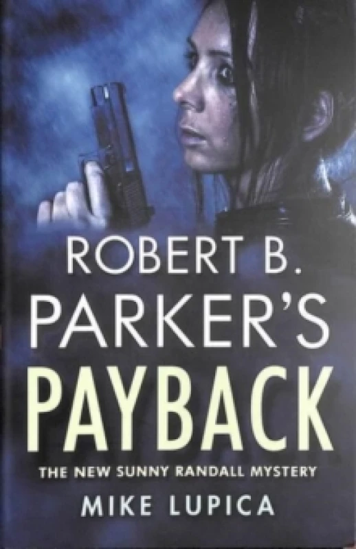 Image of Robert B. Parker's Payback. Paperback. By Mike Lupica, Robert B Parker Books