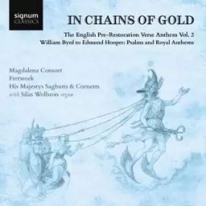 Image of In Chains of Gold The English Pre-restoration Verse Anthem - Volume 2 by Magdalena Consort CD Album