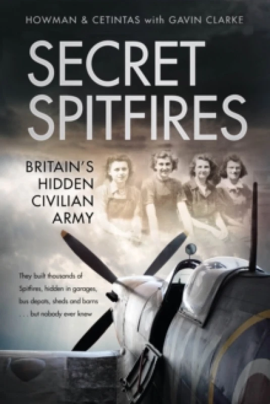 Image of Secret Spitfires : Britains Hidden Civilian Army Paperback / softback