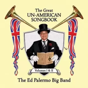 Image of The Great Un-American Songbook Volumes I & II by The Ed Palermo Big Band CD Album