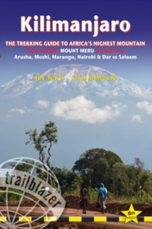Image of Kilimanjaro Trailblazer Trekking Guide 6e : The Trekking Guide to Africa's Highest Mountain Paperback / softback