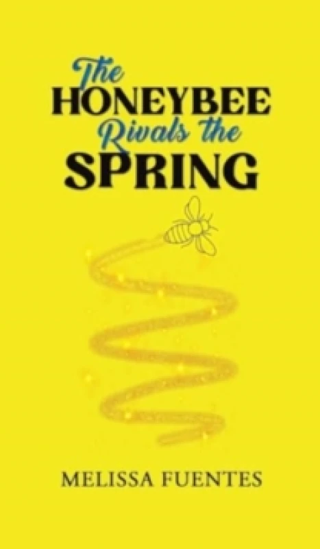 Image of The Honeybee Rivals the Spring Hardback