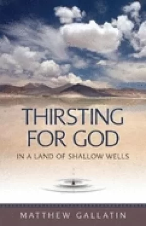 Image of thirsting for god in a land of shallow wells