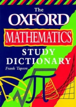 Image of The Oxford Mathematics Study Dictionary by Frank Tapson Paperback