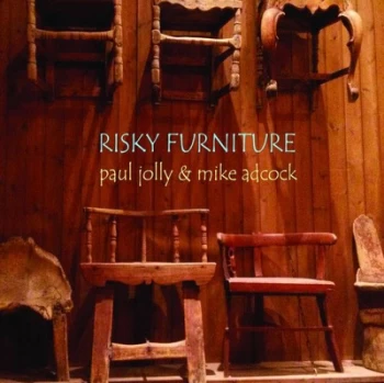 Image of Risky Furniture by Mike Adcock & Paul Jolly CD Album