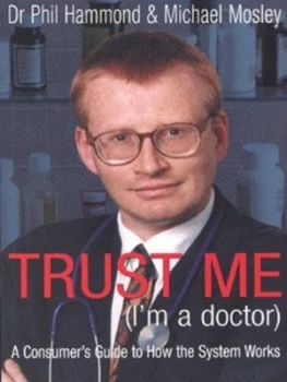 Image of Trust Me by Phil Hammond and Michael Mosley Book